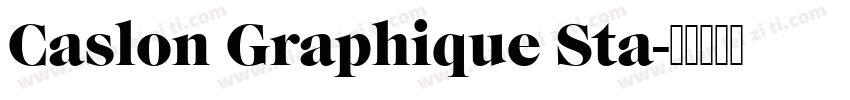 Caslon Graphique Sta字体转换